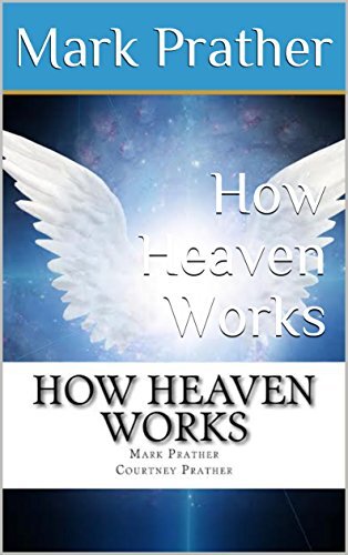 How Heaven Works book cover